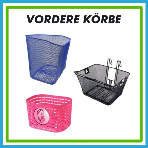 Vordere Körbe