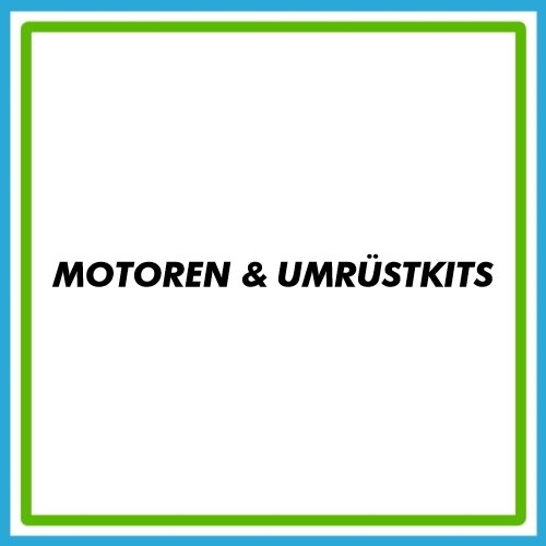 Motoren & Umrüstkits